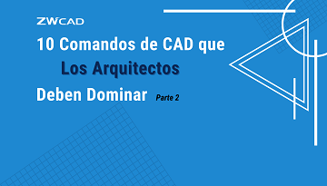 10 comandos de CAD que los arquitectos deben dominar (Parte 2)